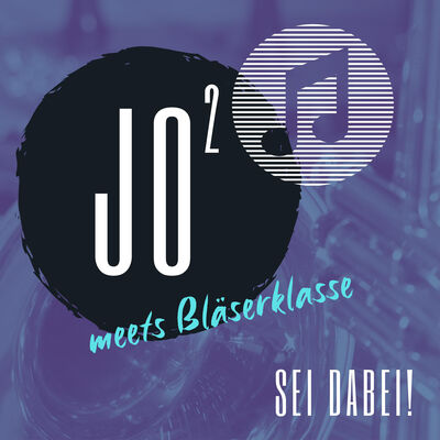JO2 meets Bläserklasse