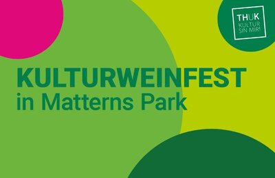 Bild vergr&ouml;&szlig;ern: Veranstaltungshinweis zum Kulturweinfest in Matterns Park. Dunkelgrüne Schrift auf hellgrünem Hintergrund.