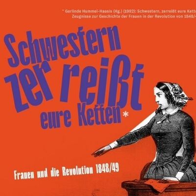 Postkarte zur Ausstellung »Schwestern, zerreißt eure Ketten. Frauen und die Revolution 1848/49« 