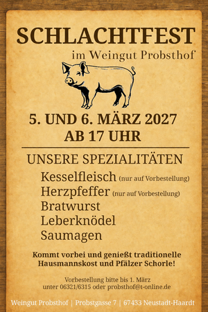 Bild vergr&ouml;&szlig;ern: Flyer für das Schlachtfest, das am 05. und 06.03.2027 im Weingut Probsthof stattfindet.